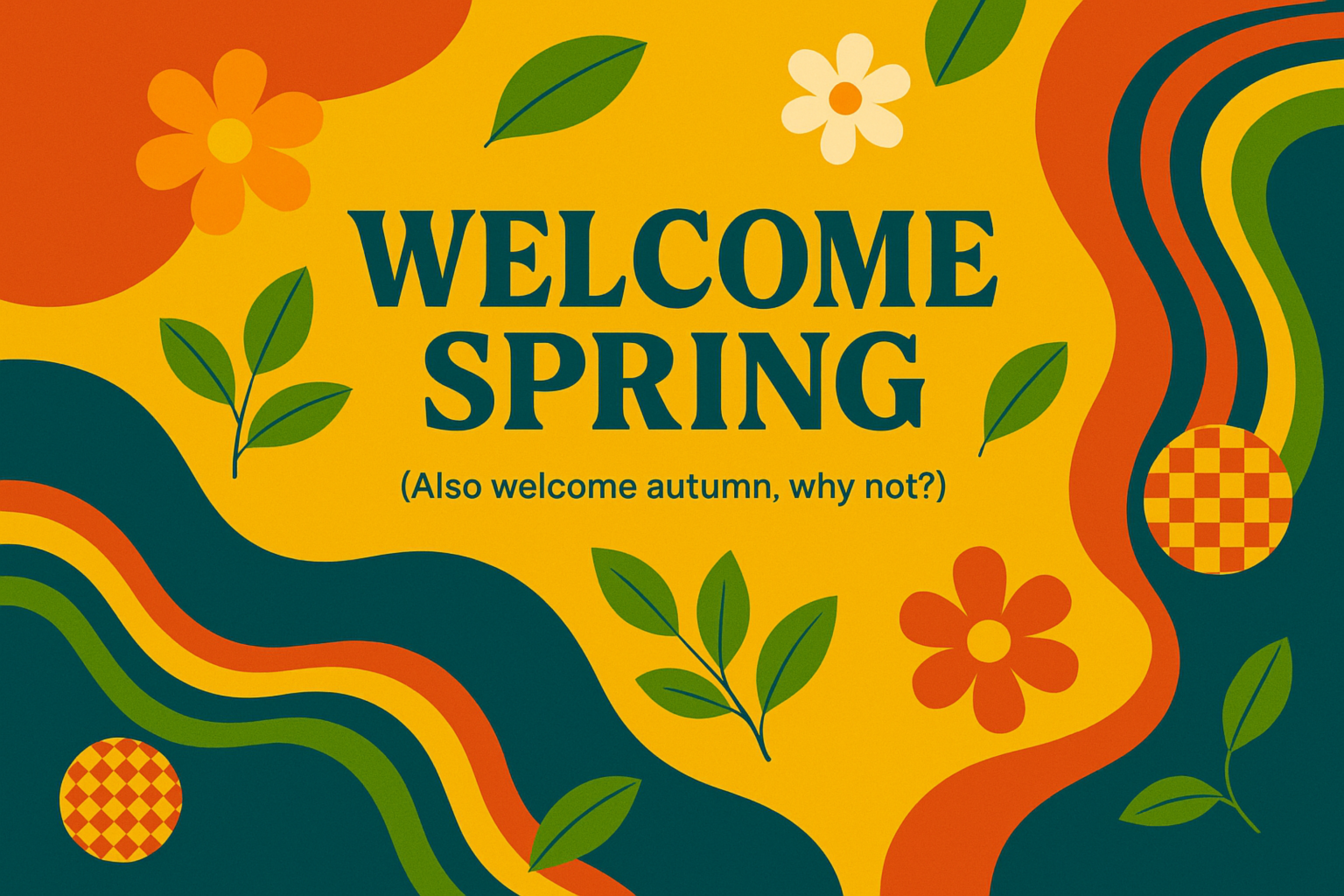 LO MISMO, PERO ABAJO Y EN CHIQUITO ENTRE PARENTESIS, Y EN INGLES "TAMBIEN BIENVENIDO EL OTOÑO ¿POR QUE NO?"